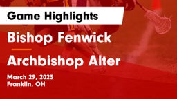 Bishop Fenwick vs Archbishop Alter  Game Highlights - March 29, 2023