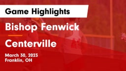 Bishop Fenwick vs Centerville Game Highlights - March 30, 2023