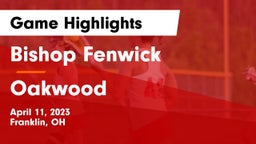Bishop Fenwick vs Oakwood  Game Highlights - April 11, 2023