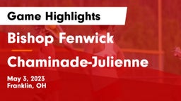 Bishop Fenwick vs Chaminade-Julienne  Game Highlights - May 3, 2023