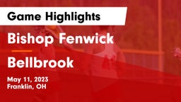 Bishop Fenwick vs Bellbrook  Game Highlights - May 11, 2023