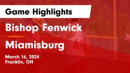 Bishop Fenwick vs Miamisburg  Game Highlights - March 16, 2024