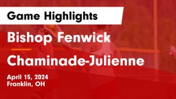 Bishop Fenwick vs Chaminade-Julienne  Game Highlights - April 15, 2024