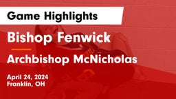 Bishop Fenwick vs Archbishop McNicholas  Game Highlights - April 24, 2024