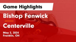 Bishop Fenwick vs Centerville Game Highlights - May 2, 2024