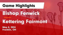 Bishop Fenwick vs Kettering Fairmont Game Highlights - May 8, 2024