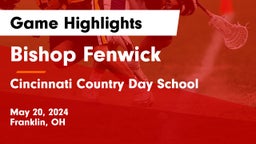 Bishop Fenwick vs Cincinnati Country Day School Game Highlights - May 20, 2024