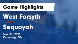 West Forsyth  vs Sequoyah  Game Highlights - Jan. 21, 2023