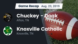 Recap: Chuckey - Doak  vs. Knoxville Catholic  2019