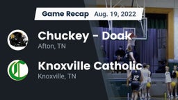 Recap: Chuckey - Doak  vs. Knoxville Catholic  2022