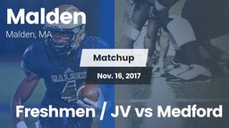 Matchup: Malden  vs. Freshmen / JV vs Medford 2017