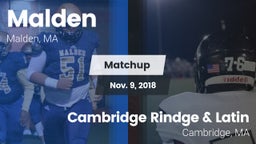 Matchup: Malden  vs. Cambridge Rindge & Latin  2018