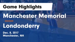 Manchester Memorial  vs Londonderry  Game Highlights - Dec. 8, 2017
