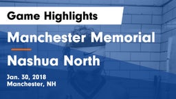 Manchester Memorial  vs Nashua  North Game Highlights - Jan. 30, 2018