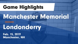 Manchester Memorial  vs Londonderry  Game Highlights - Feb. 15, 2019