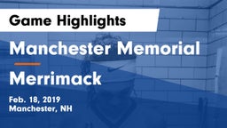Manchester Memorial  vs Merrimack  Game Highlights - Feb. 18, 2019