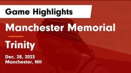 Manchester Memorial  vs Trinity   Game Highlights - Dec. 28, 2023