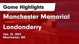 Manchester Memorial  vs Londonderry  Game Highlights - Feb. 23, 2024