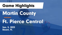 Martin County  vs Ft. Pierce Central  Game Highlights - Jan. 5, 2023