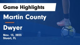 Martin County  vs Dwyer Game Highlights - Nov. 13, 2023