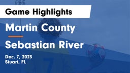 Martin County  vs Sebastian River Game Highlights - Dec. 7, 2023