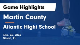 Martin County  vs Atlantic Hight School Game Highlights - Jan. 26, 2023