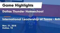 Dallas Thunder Homeschool  vs International Leadership of Texas - Arlington Game Highlights - Nov. 21, 2018