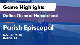 Dallas Thunder Homeschool  vs Parish Episcopal  Game Highlights - Nov. 30, 2018