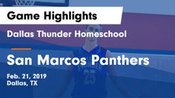 Dallas Thunder Homeschool  vs San Marcos Panthers Game Highlights - Feb. 21, 2019
