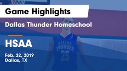 Dallas Thunder Homeschool  vs HSAA Game Highlights - Feb. 22, 2019