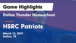 Dallas Thunder Homeschool  vs HSRC Patriots Game Highlights - March 12, 2019