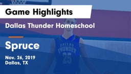 Dallas Thunder Homeschool  vs Spruce  Game Highlights - Nov. 26, 2019