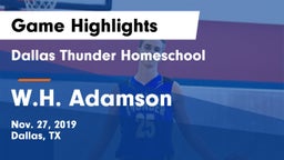 Dallas Thunder Homeschool  vs W.H. Adamson  Game Highlights - Nov. 27, 2019