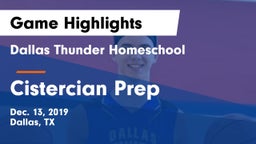 Dallas Thunder Homeschool  vs Cistercian Prep Game Highlights - Dec. 13, 2019