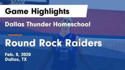 Dallas Thunder Homeschool  vs Round Rock Raiders Game Highlights - Feb. 8, 2020