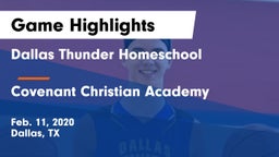Dallas Thunder Homeschool  vs Covenant Christian Academy Game Highlights - Feb. 11, 2020