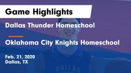 Dallas Thunder Homeschool  vs Oklahoma City Knights Homeschool Game Highlights - Feb. 21, 2020