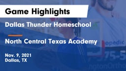 Dallas Thunder Homeschool  vs North Central Texas Academy Game Highlights - Nov. 9, 2021