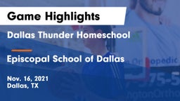 Dallas Thunder Homeschool  vs Episcopal School of Dallas Game Highlights - Nov. 16, 2021