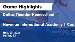 Dallas Thunder Homeschool  vs Newman International Academy  Cedar Hill Game Highlights - Nov. 23, 2021