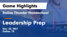 Dallas Thunder Homeschool  vs Leadership Prep Game Highlights - Dec. 20, 2021
