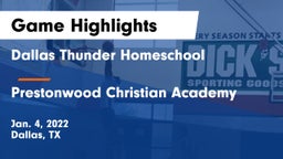 Dallas Thunder Homeschool  vs Prestonwood Christian Academy Game Highlights - Jan. 4, 2022