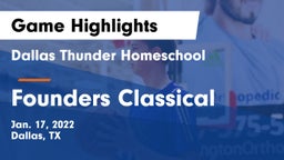 Dallas Thunder Homeschool  vs Founders Classical Game Highlights - Jan. 17, 2022