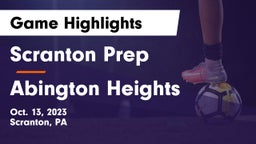 Scranton Prep  vs Abington Heights  Game Highlights - Oct. 13, 2023
