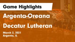 Argenta-Oreana  vs Decatur Lutheran  Game Highlights - March 2, 2021