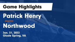 Patrick Henry  vs Northwood Game Highlights - Jan. 31, 2022