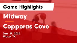Midway  vs Copperas Cove  Game Highlights - Jan. 27, 2023