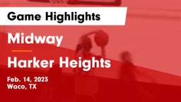 Midway  vs Harker Heights  Game Highlights - Feb. 14, 2023