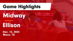 Midway  vs Ellison  Game Highlights - Dec. 12, 2023