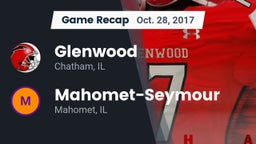 Recap: Glenwood  vs. Mahomet-Seymour  2017